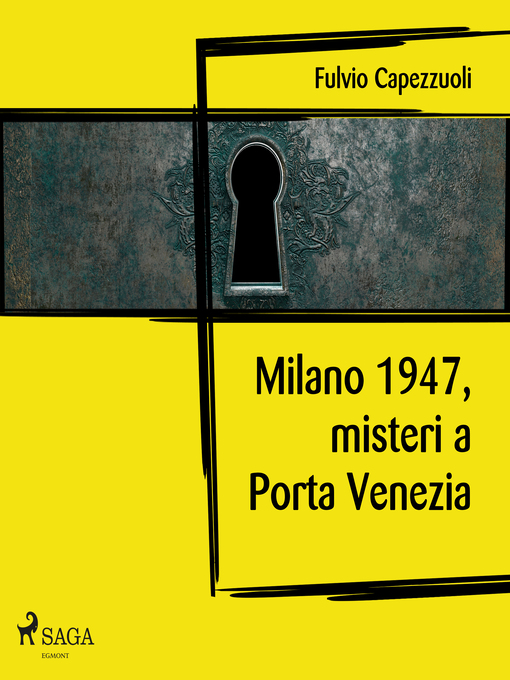 Title details for Milano, 1947, misteri a Porta Venezia by Fulvio Capezzuoli - Available